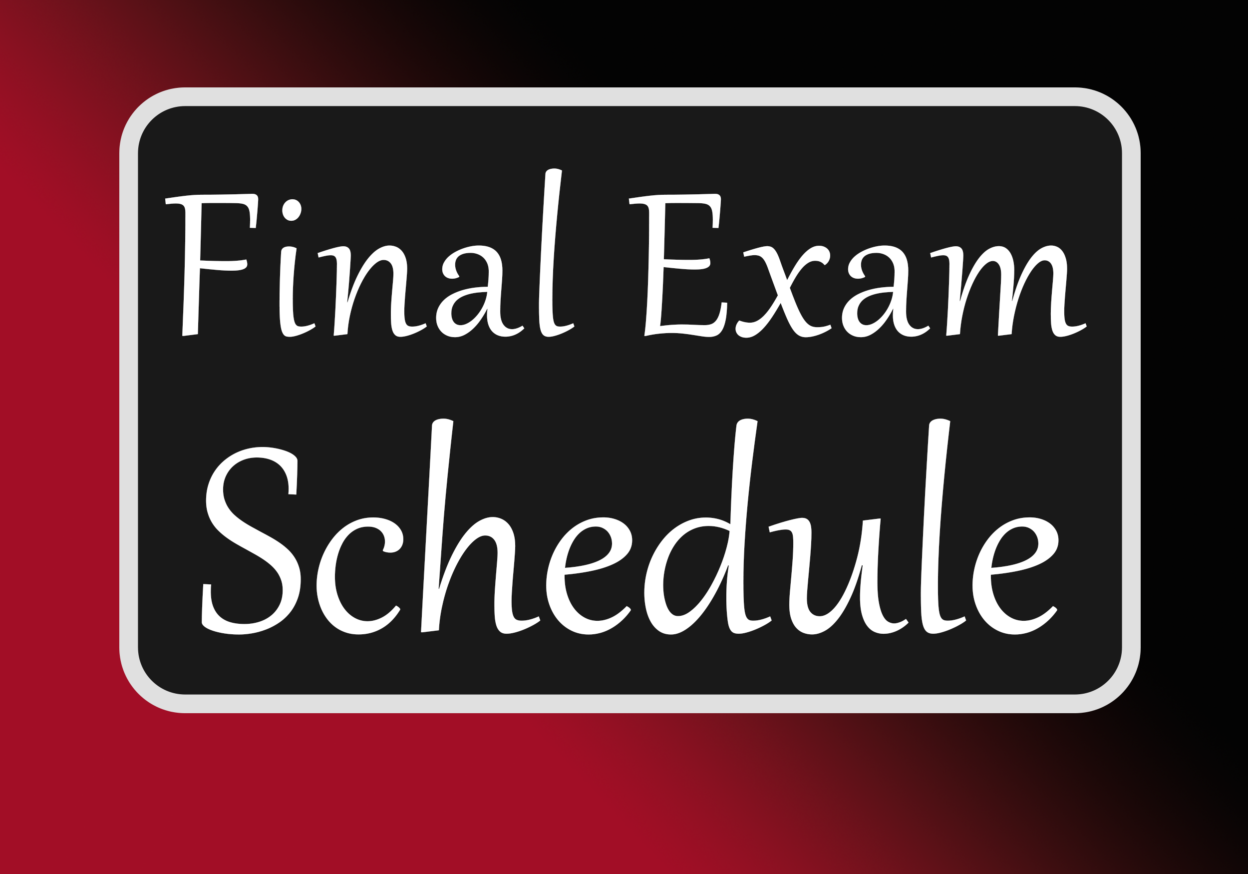 Final Exam Schedule